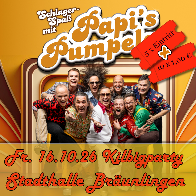 Gruppenticket Kilbig Party mit Papis Pumpels<p><font size="1" color=darkred>5x Eintritt und zusätzlich erhaltet Ihr beim Einlass Wertmarken im Wert von 10.- €!</font>